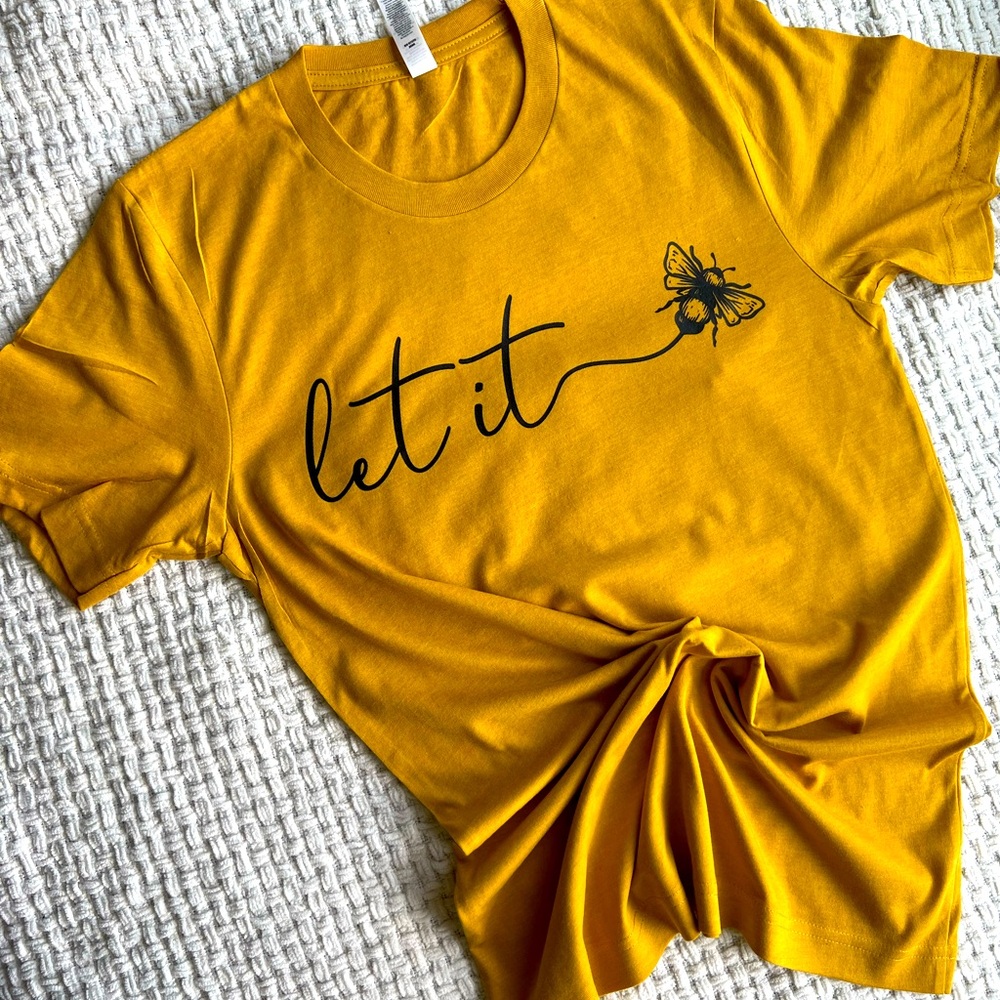Let it Bee T-Shirt
